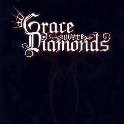 Grace Over Diamonds : Grace Over Diamonds